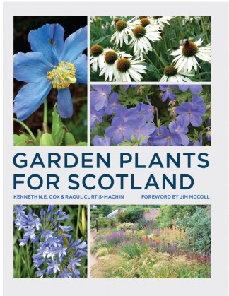 Garden plants for Scotland Kenneth Cox & Raoul Curtis Machin